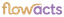 Flowacts