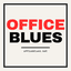 Office Blues