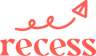 Recess