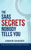 The Saas Secrets Nobody Tells You