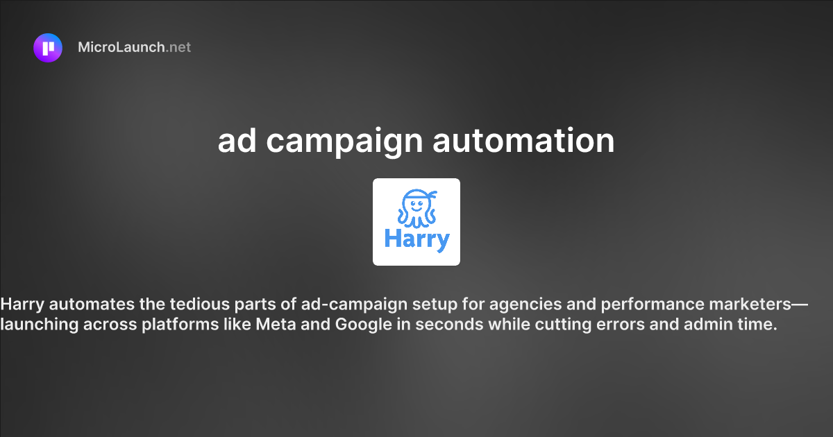 Ad campaign automation is now on Microlaunch