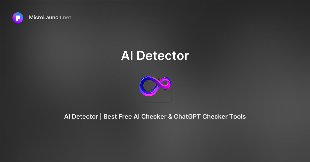 AI Detector is now on Microlaunch