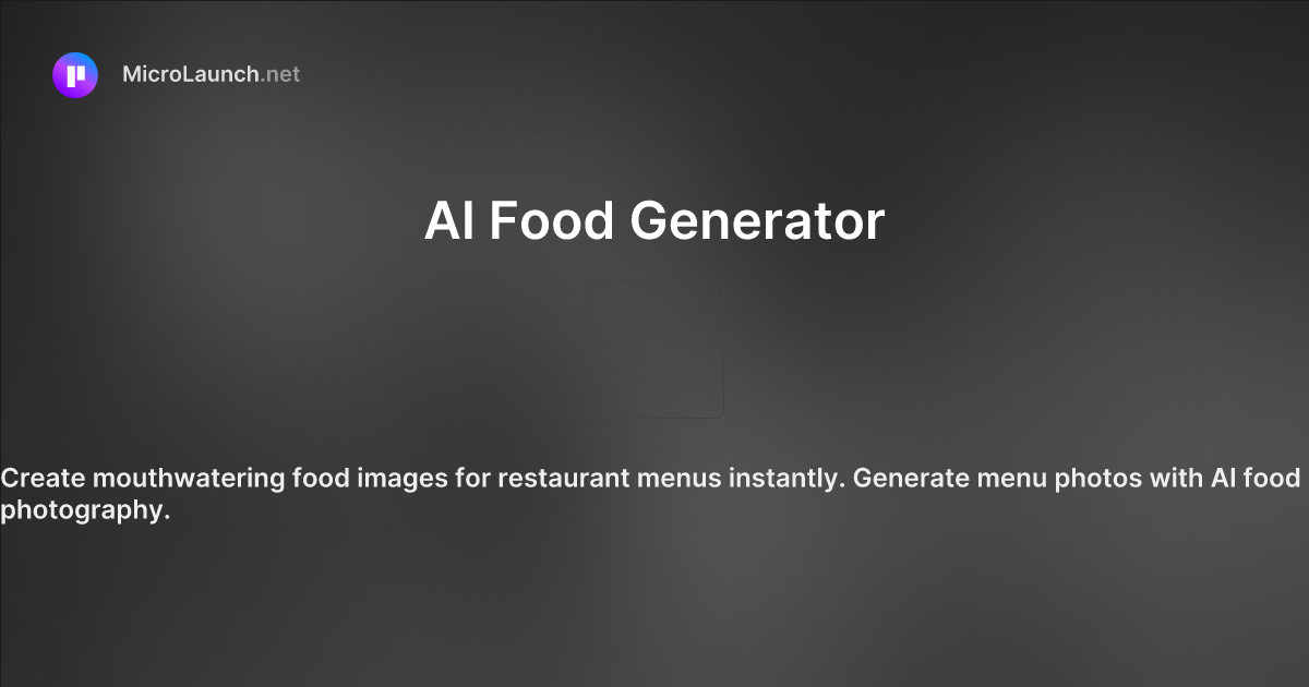 AI Food Generator is now on Microlaunch