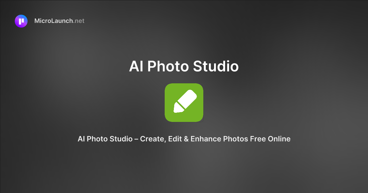AI Photo Studio is now on Microlaunch