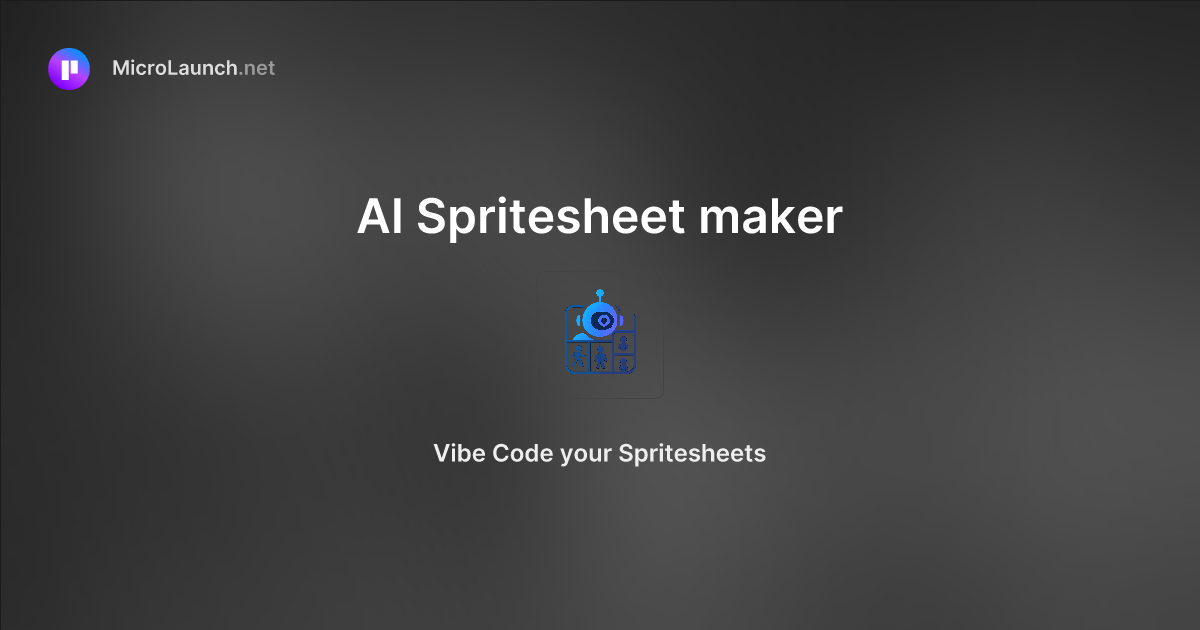 AI Spritesheet maker is now on Microlaunch