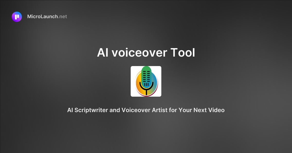 AI voiceover Tool is now on Microlaunch