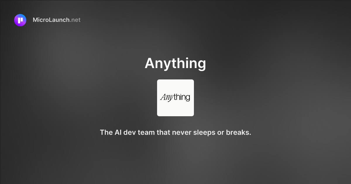 Anything is now on Microlaunch