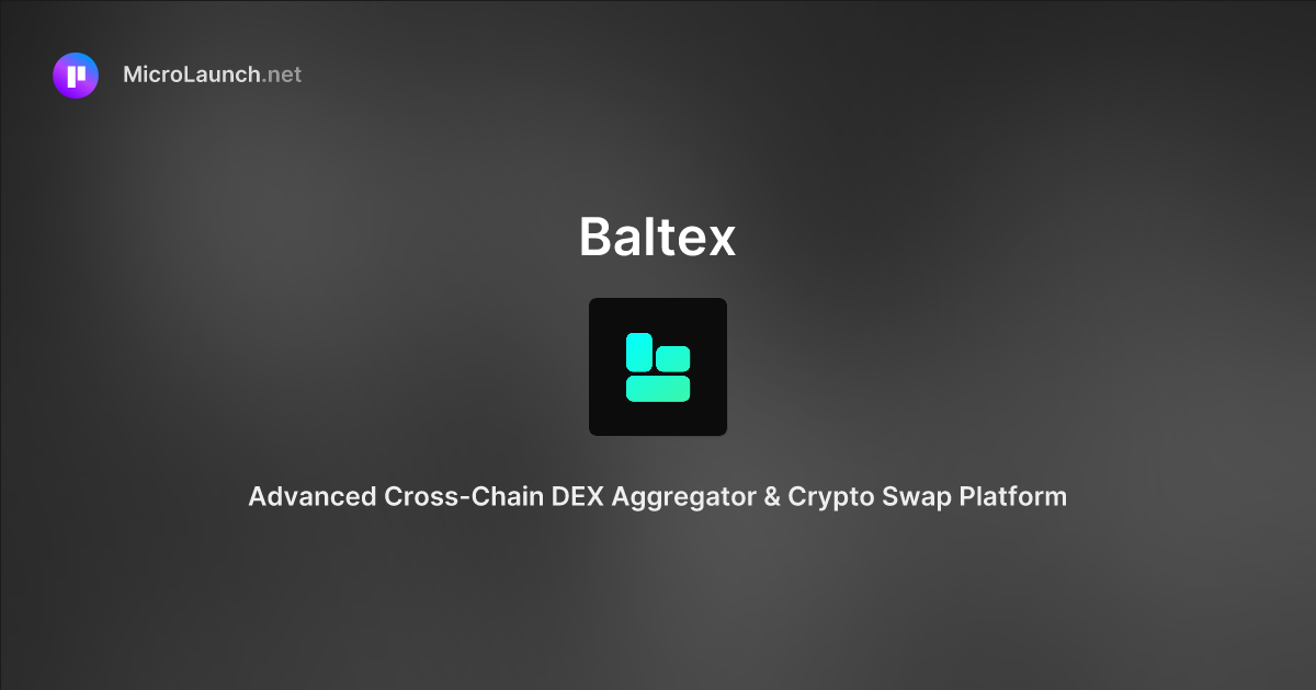 Baltex is now on Microlaunch