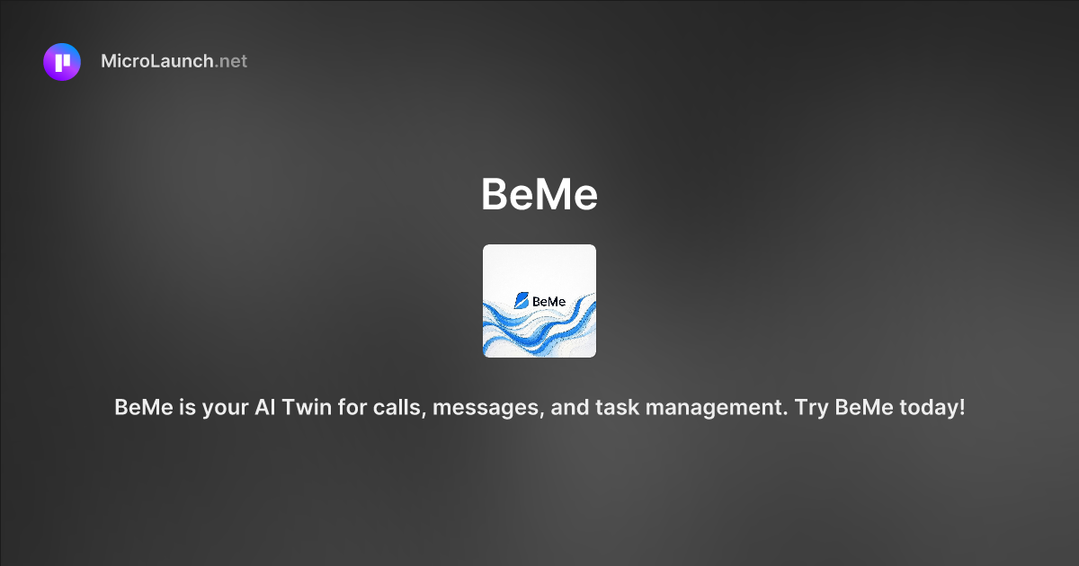 BeMe is now on Microlaunch