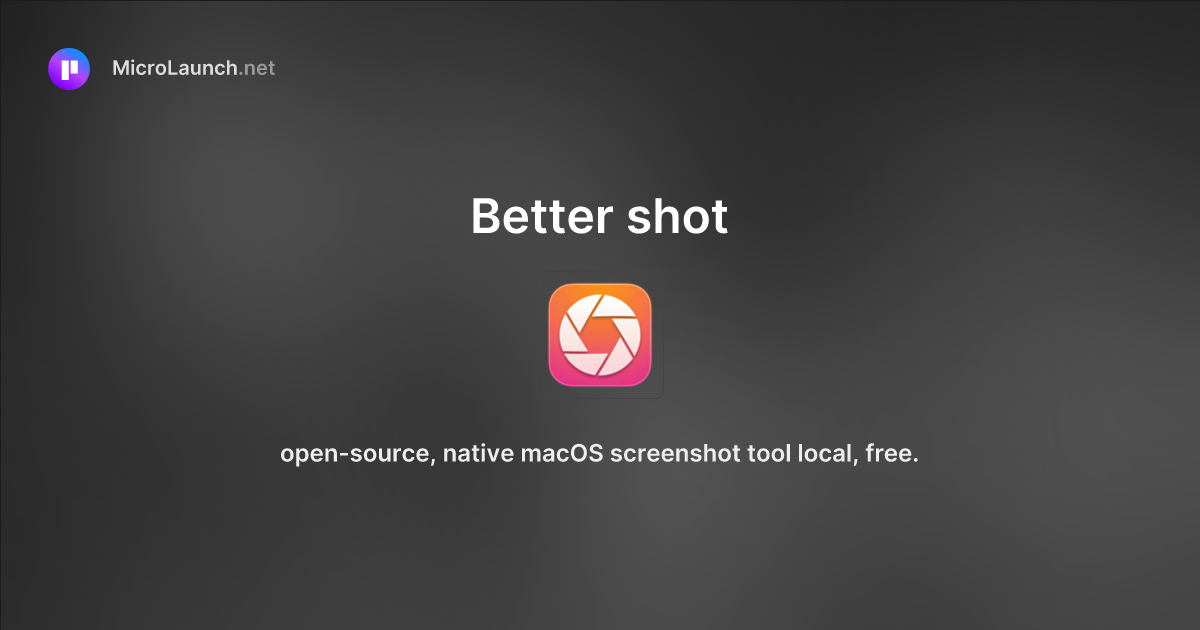 Better shot is now on Microlaunch