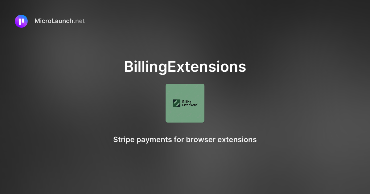 BillingExtensions is now on Microlaunch
