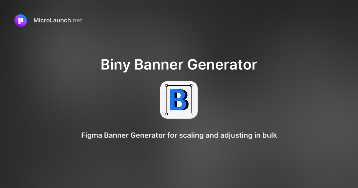 Biny Banner Generator is now on Microlaunch