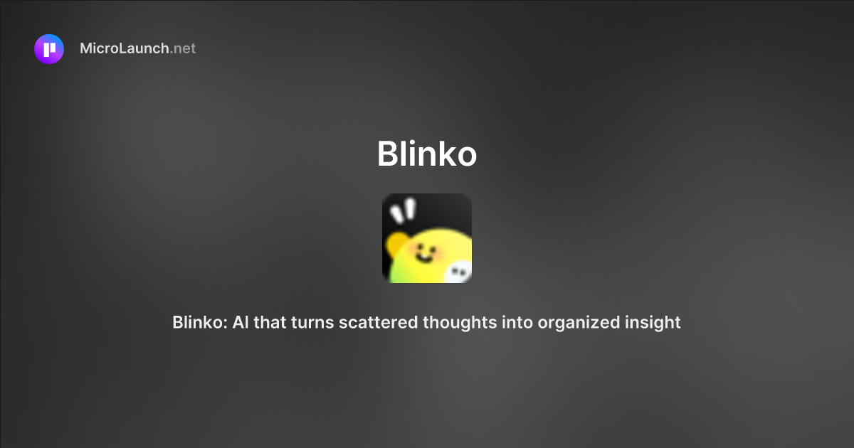 Blinko is now on Microlaunch