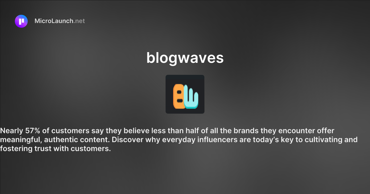 Blogwaves is now on Microlaunch
