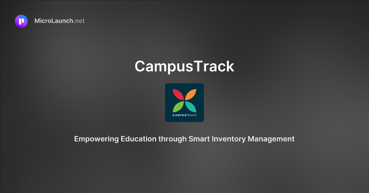 CampusTrack is now on Microlaunch