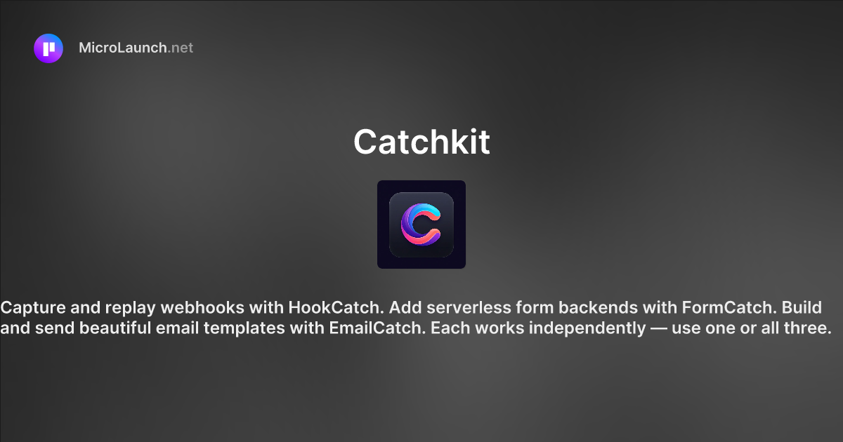 Catchkit is now on Microlaunch