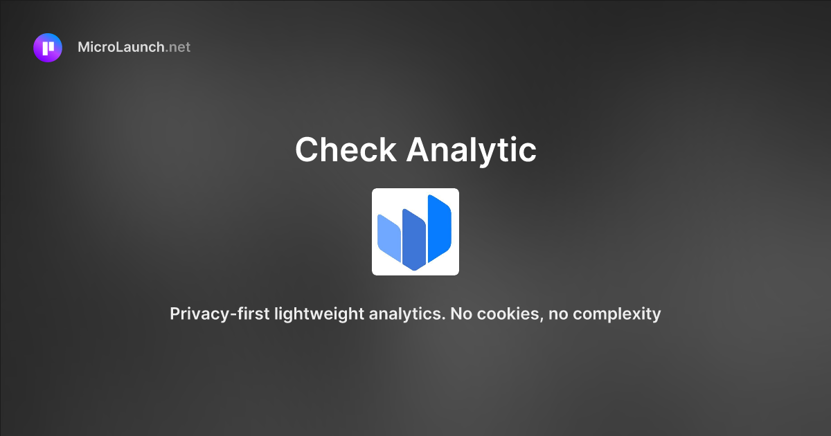 Check Analytic is now on Microlaunch