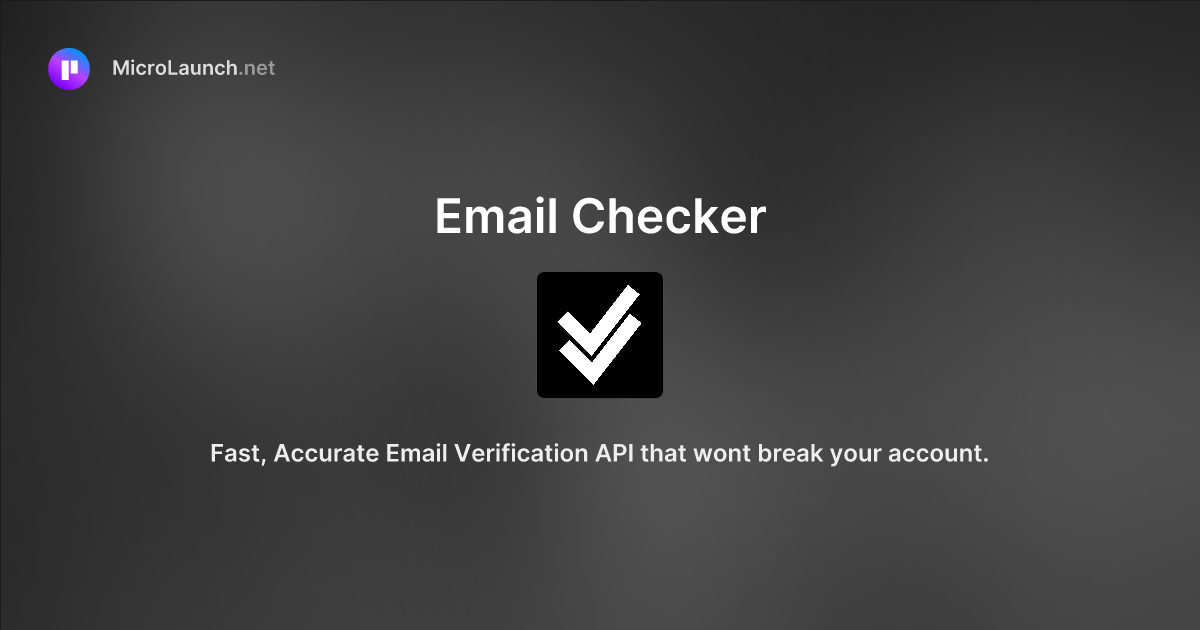 Email Checker is now on Microlaunch