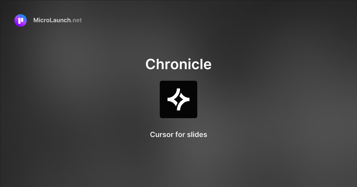 Chronicle is now on Microlaunch