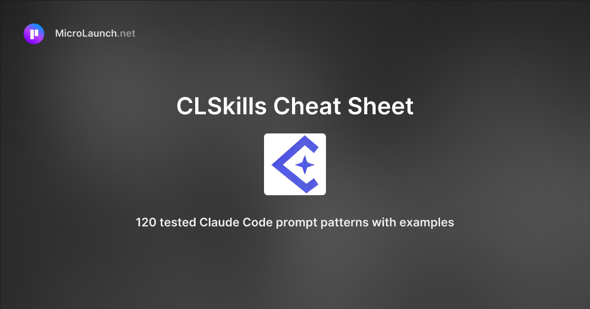 CLSkills Cheat Sheet is now on Microlaunch