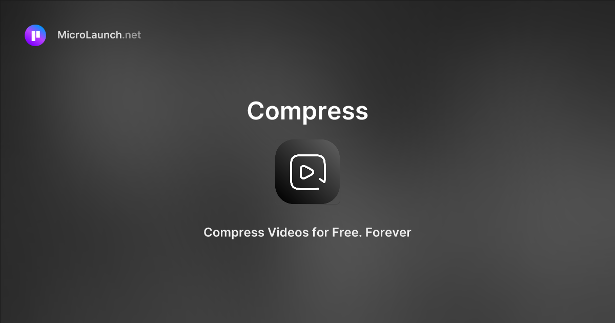 Compress is now on Microlaunch