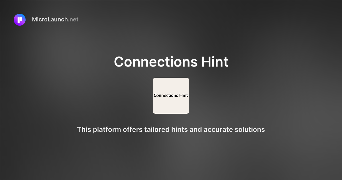 Connections Hint is now on Microlaunch