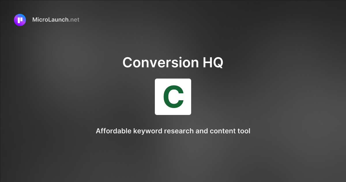 Conversion HQ is now on Microlaunch