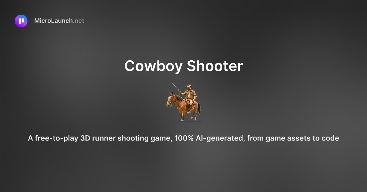 Cowboy Shooter is now on Microlaunch
