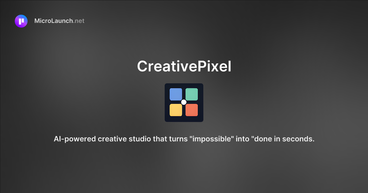 CreativePixel is now on Microlaunch