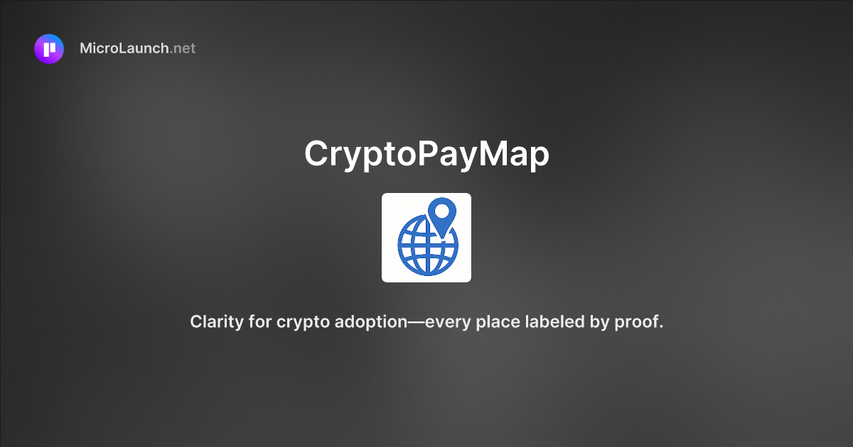 CryptoPayMap is now on Microlaunch