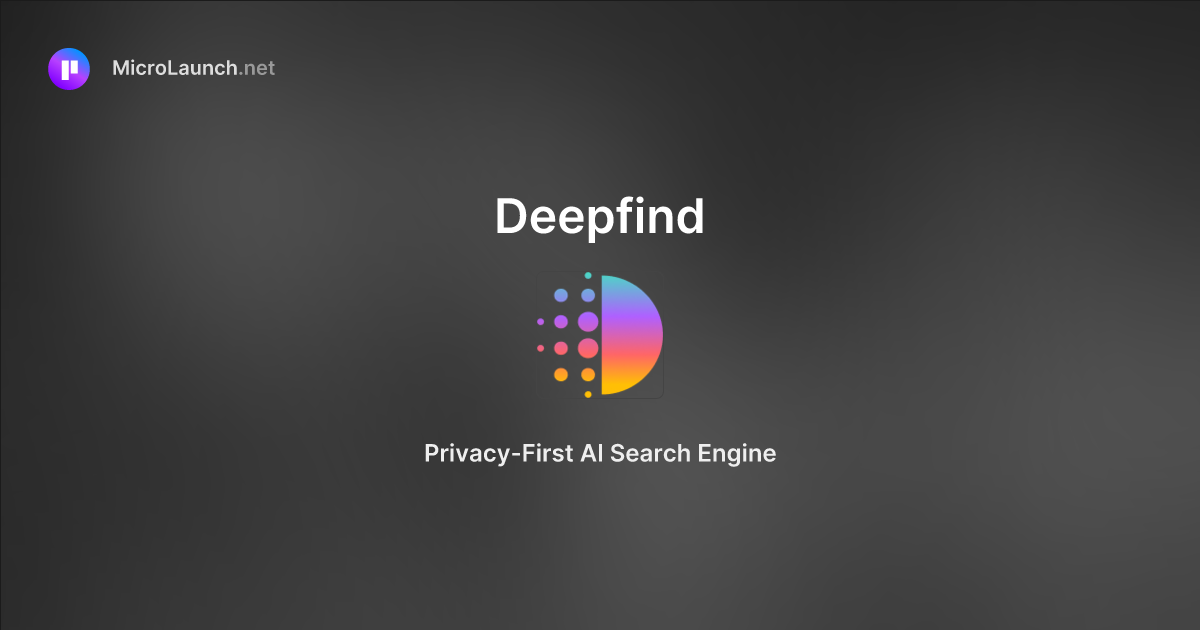 Deepfind is now on Microlaunch