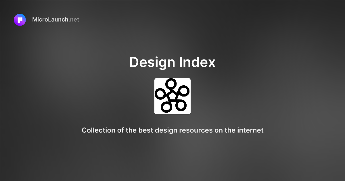 Design Index is now on Microlaunch