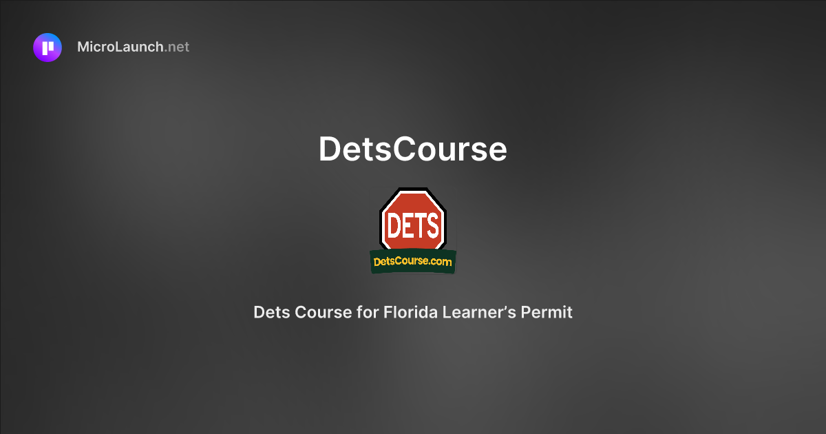 DetsCourse is now on Microlaunch