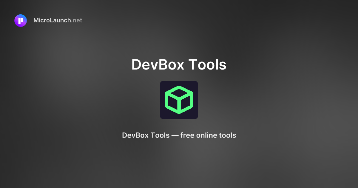 DevBox Tools is now on Microlaunch