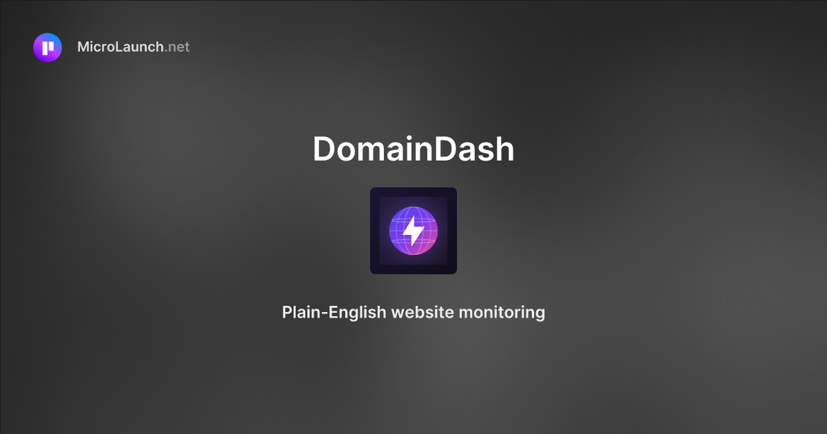 DomainDash is now on Microlaunch