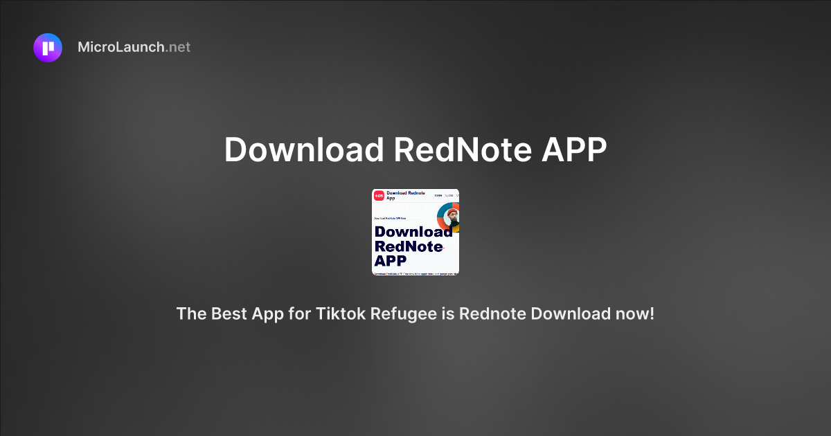 Download RedNote APP is now on Microlaunch