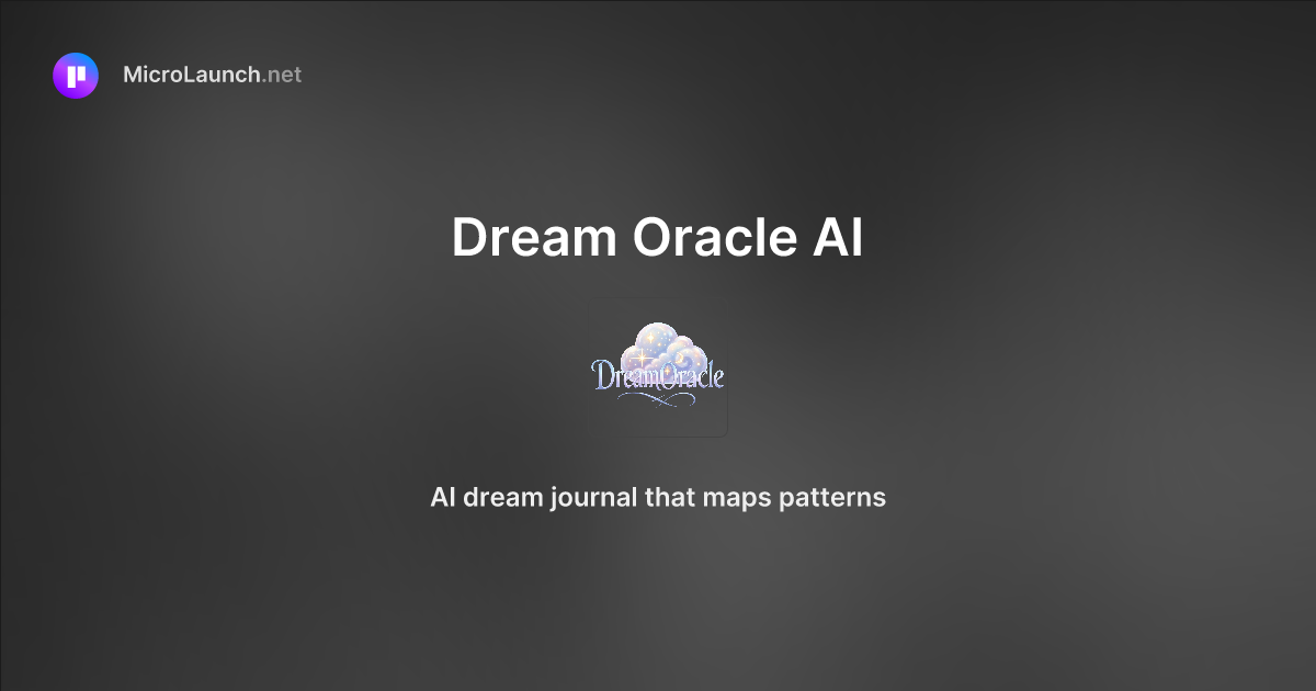 Dream Oracle AI is now on Microlaunch