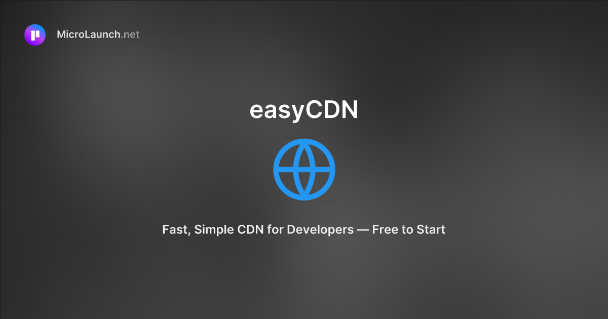 EasyCDN is now on Microlaunch