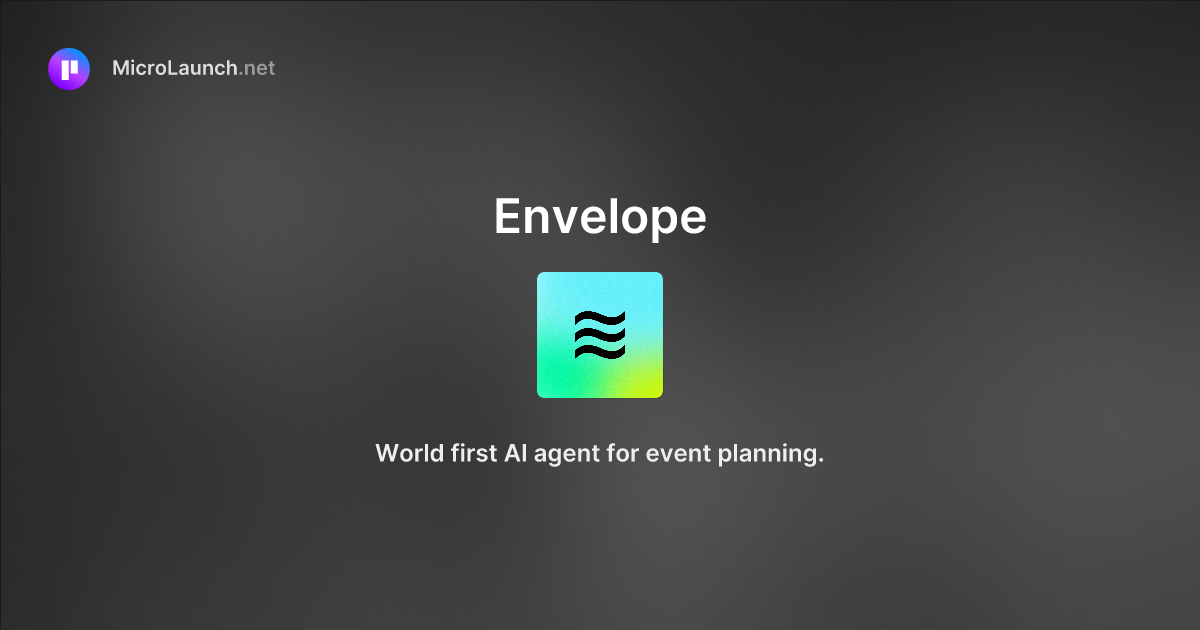 Envelope is now on Microlaunch
