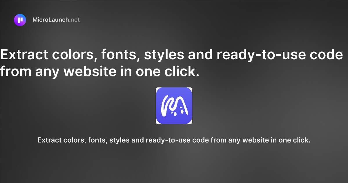 Extract colors, fonts, styles and ready-to-use code from any website in ...