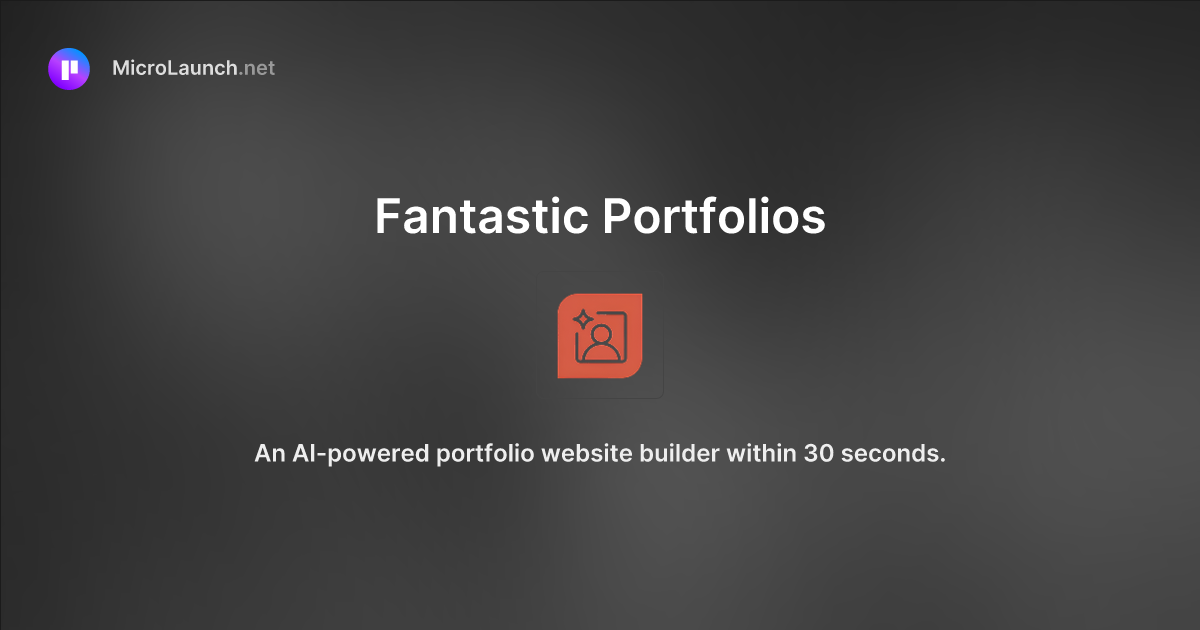 Fantastic Portfolios is now on Microlaunch