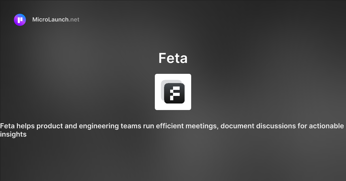 Feta is now on Microlaunch