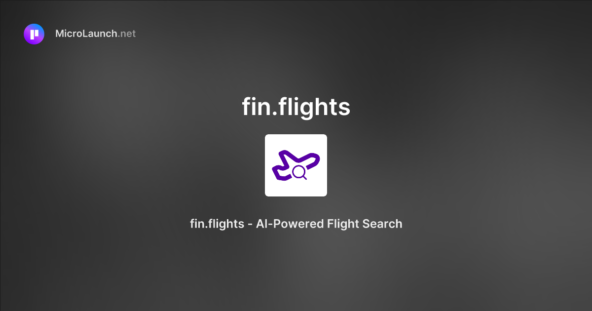 Fin.flights is now on Microlaunch