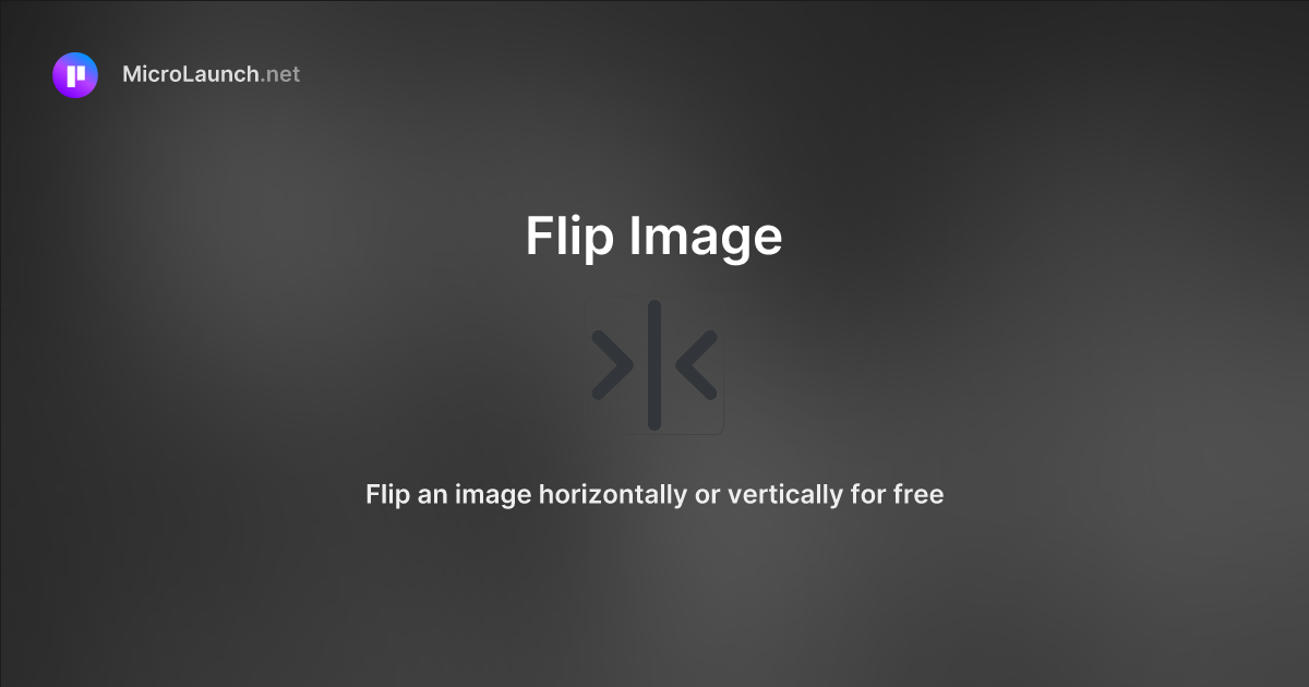 Flip Image is now on Microlaunch