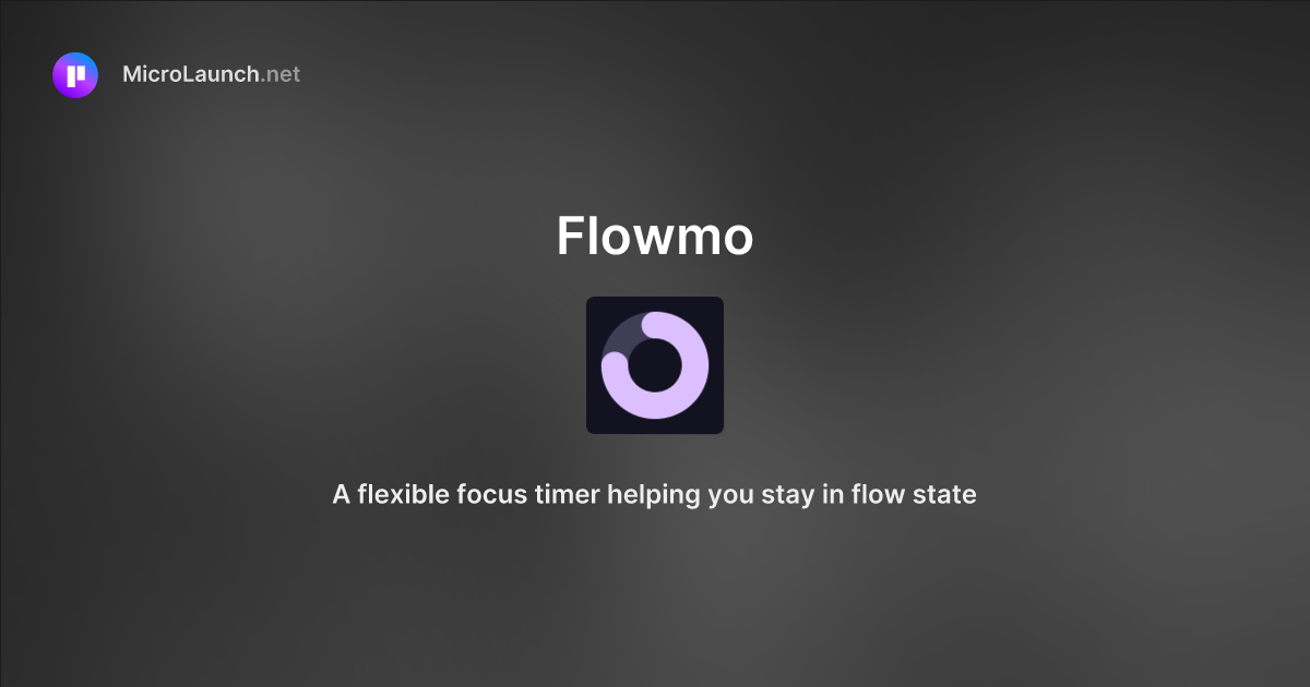 Flowmo is now on Microlaunch