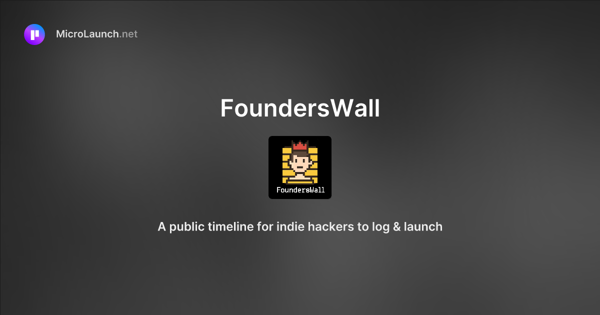 FoundersWall is now on Microlaunch