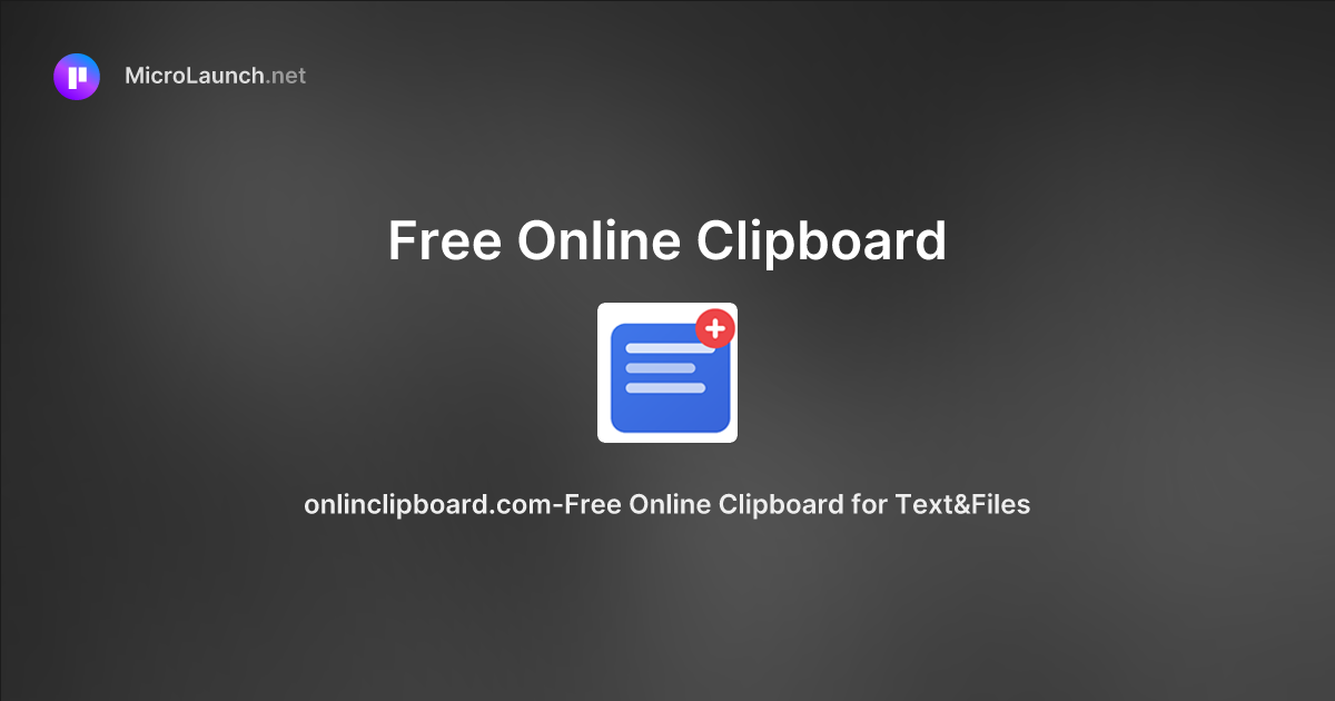 Free Online Clipboard is now on Microlaunch
