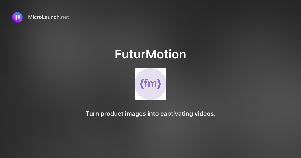 FuturMotion is now on Microlaunch