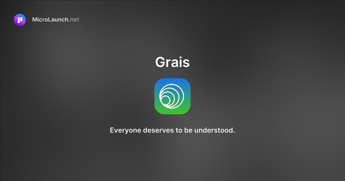 Grais is now on Microlaunch