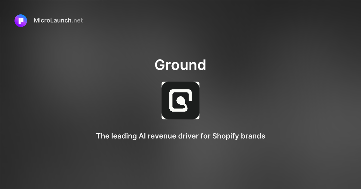 Ground is now on Microlaunch